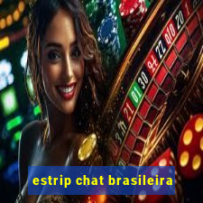 estrip chat brasileira